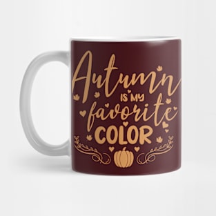 Autumn is my favorite color Mug